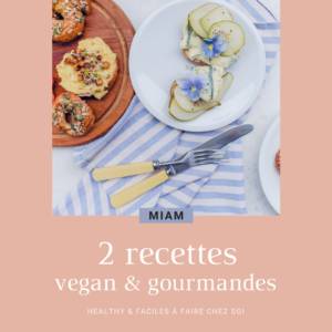 2 recette Vegan & Gourmandes